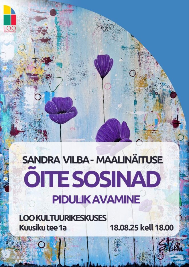 SANDRA VILBA maalinäituse “ÕITE SOSINAD” pidulik avamine