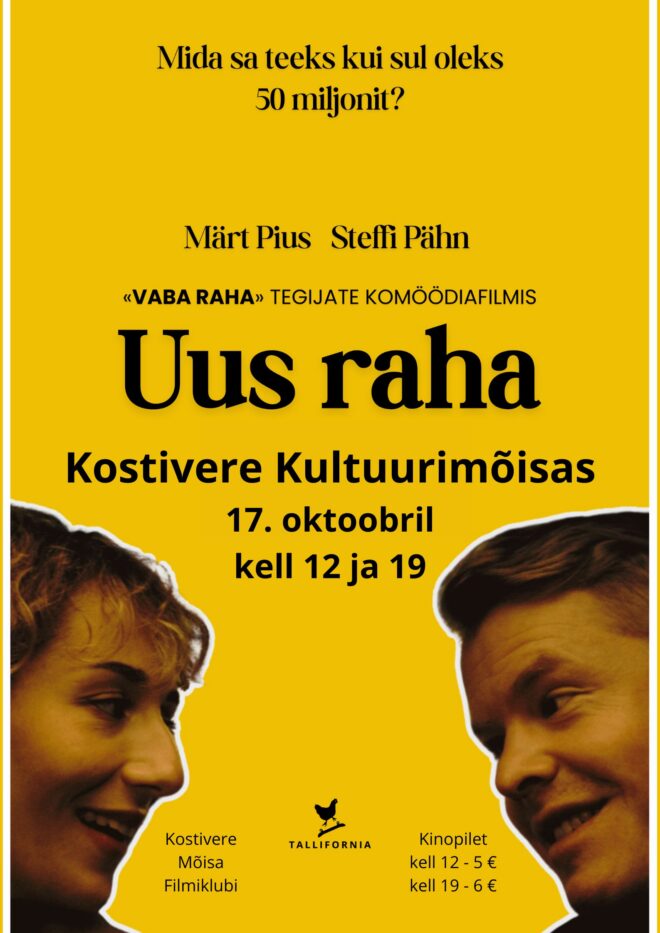 Kostivere Mõisa Filmiklubi “Uus raha”