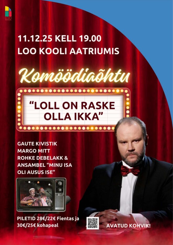 Komöödiaõhtu “LOLL ON RASKE OLLA IKKA”