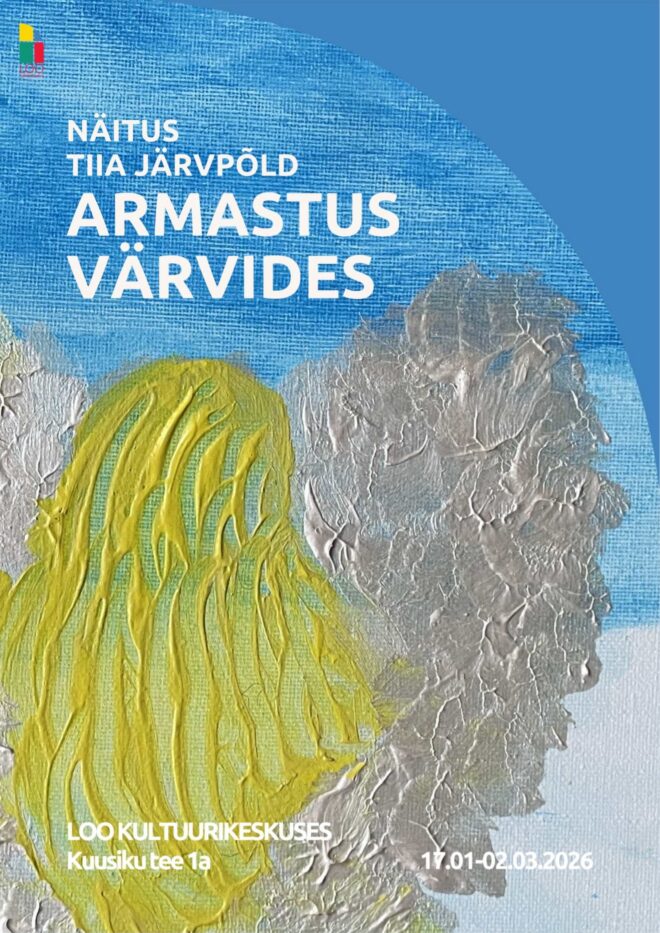 NÄITUS “ARMASTUS VÄRVIDES”