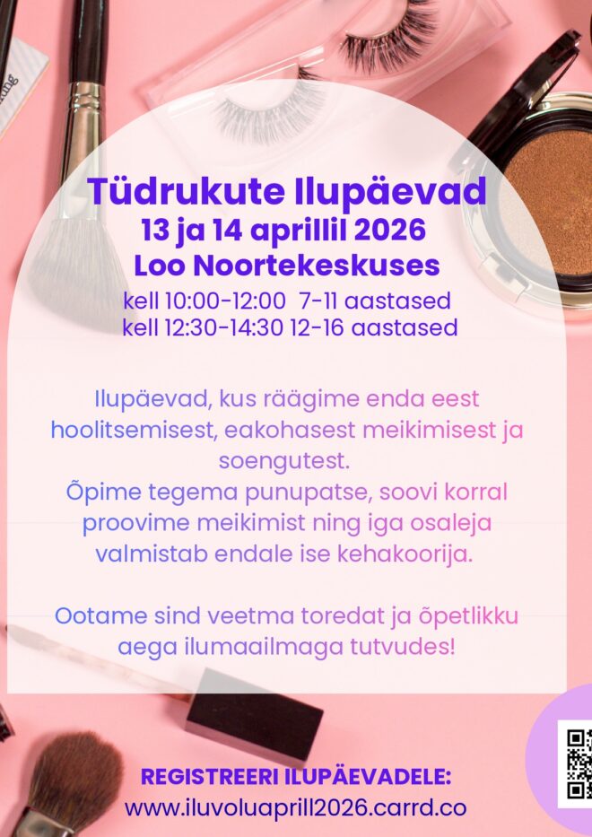 Tüdrukute ilupäevad Loo noortekeskuses