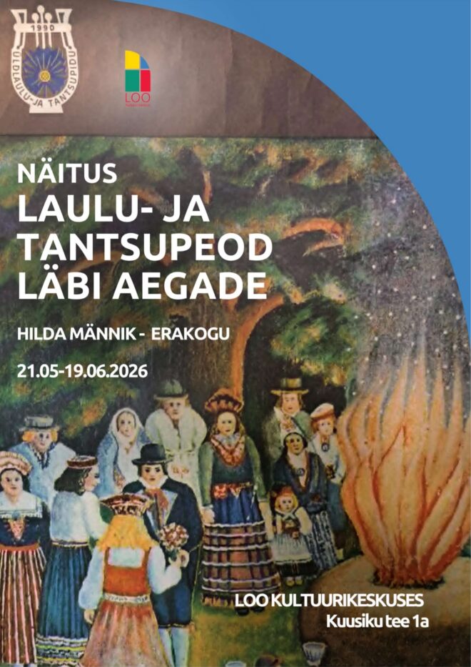 NÄITUS “Laulu- ja tantsupeod läbi aegade” – Hilda Männik