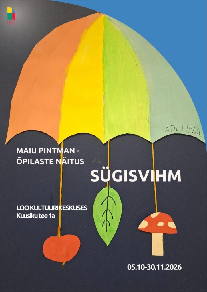 Maiu Pintman – õpilaste kunstitööde näitus “SÜGISVIHM”